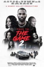 Watch True to the Game 2 123MoviesFree