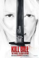 Watch Kill Bill: The Whole Bloody Affair 123MoviesFree
