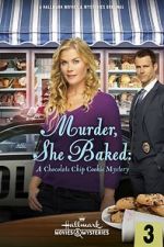 Watch Murder, She Baked: A Chocolate Chip Cookie Mystery 123MoviesFree