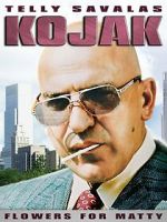 Watch Kojak: Flowers for Matty 123MoviesFree