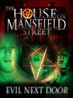 Watch The House on Mansfield Street II: Evil Next Door 123MoviesFree