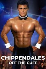 Watch Chippendales Off the Cuff 123MoviesFree