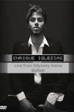 Watch Enrique Iglesias - Live from Odyssey Arena Belfast 123MoviesFree