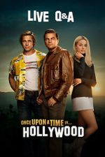 Watch Once Upon a Time in Hollywood Live Q&A (TV Special 2019) 123MoviesFree
