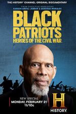 Watch Black Patriots: Heroes of the Civil War 123MoviesFree