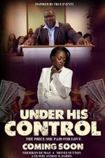 Watch Under His Control 123MoviesFree