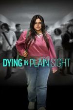 Watch Dying in Plain Sight 123MoviesFree