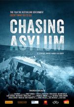 Watch Chasing Asylum 123MoviesFree