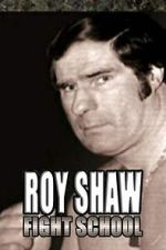 Watch Roy Shaw Fight School 123MoviesFree
