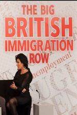 Watch The Big British Immigration Row Live 123MoviesFree
