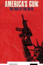 Watch America\'s Gun: Rise of the AR-15 123MoviesFree