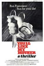 Watch You\'ll Like My Mother 123MoviesFree