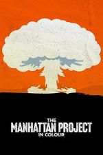 Watch The Manhattan Project in Colour 123MoviesFree