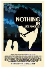 Watch Nothing in Los Angeles 123MoviesFree