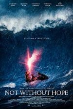 Watch Not Without Hope 123MoviesFree