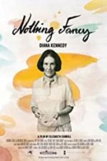 Watch Diana Kennedy: Nothing Fancy 123MoviesFree