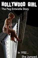 Watch Hollywood Girl: The Peg Entwistle Story 123MoviesFree