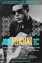 Watch Jose Feliciano: Behind This Guitar 123MoviesFree