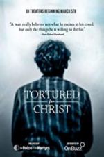 Watch Tortured for Christ 123MoviesFree
