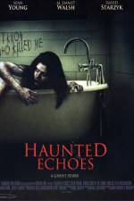 Watch Haunted Echoes 123MoviesFree