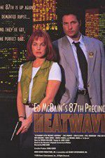 Watch Ed McBain\'s 87th Precinct: Heatwave 123MoviesFree