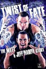 Watch WWE: Twist of Fate - The Matt and Jeff Hardy Story 123MoviesFree