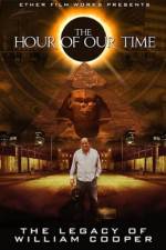 Watch The Hour Of Our Time: The Legacy of William Cooper 123MoviesFree