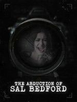 Watch Abduction of Sal Bedford 123MoviesFree