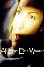 Watch All She Ever Wanted 123MoviesFree