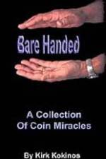 Watch Kirk Kokinos Bare Handed 123MoviesFree
