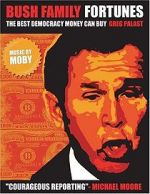 Watch Bush Family Fortunes: The Best Democracy Money Can Buy 123MoviesFree