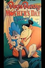 Watch The Bugs Bunny Mother\'s Day Special 123MoviesFree