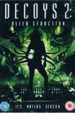 Watch Decoys 2: Alien Seduction 123MoviesFree