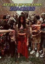 Watch Attack of the Corn Zombies 123MoviesFree