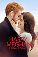 Watch Harry & Meghan: A Royal Romance 123MoviesFree