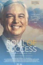 Watch The Soul of Success: The Jack Canfield Story 123MoviesFree