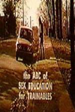 Watch The ABC's of Sex Education for Trainable Persons 123MoviesFree