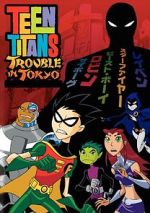 Watch Teen Titans: Trouble in Tokyo 123MoviesFree