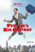 Watch Pee-wee's Big Holiday 123MoviesFree