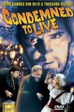 Watch Condemned to Live 123MoviesFree