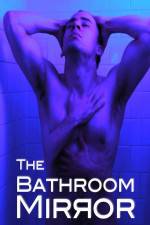 Watch The Bathroom Mirror 123MoviesFree