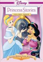 Watch Disney Princess Stories Volume Three: Beauty Shines from Within 123MoviesFree