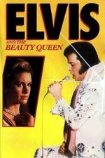Watch Elvis and the Beauty Queen 123MoviesFree