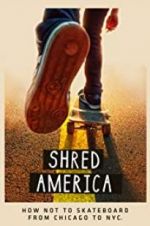 Watch Shred America 123MoviesFree