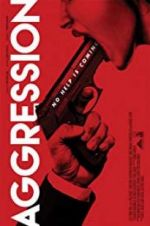 Watch Aggression 123MoviesFree