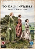 Watch Walk Invisible: The Bront� Sisters 123MoviesFree
