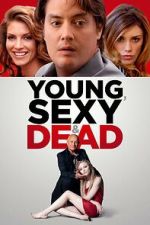 Watch Young, Sexy & Dead 123MoviesFree