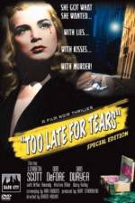 Watch Too Late for Tears 123MoviesFree