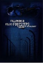 Watch Following in Felix\'s Footsteps 123MoviesFree