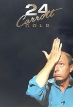 Watch Jasper Carrott: 24 Carrott Gold 123MoviesFree